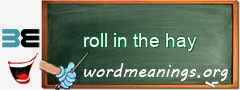 WordMeaning blackboard for roll in the hay